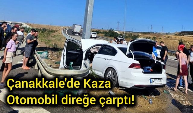 Çanakkale'de Kaza: Otomobil direğe çarptı!