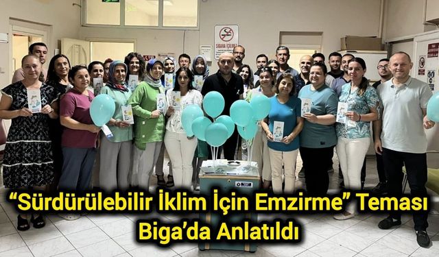 “Sürdürülebilir İklim İçin Emzirme” Teması Biga’da Anlatıldı