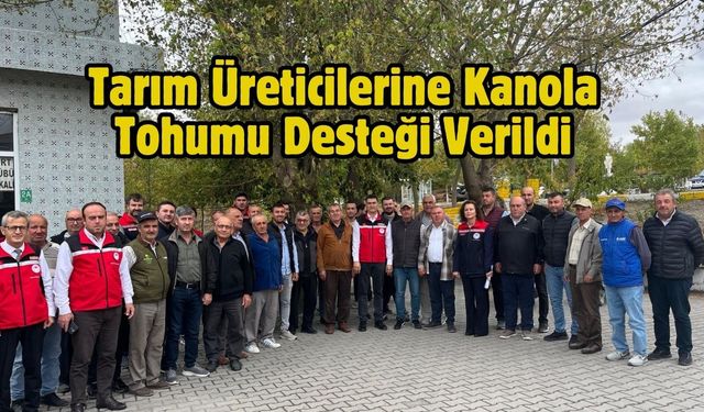 Tarım Üreticilerine Kanola Tohumu Desteği Verildi