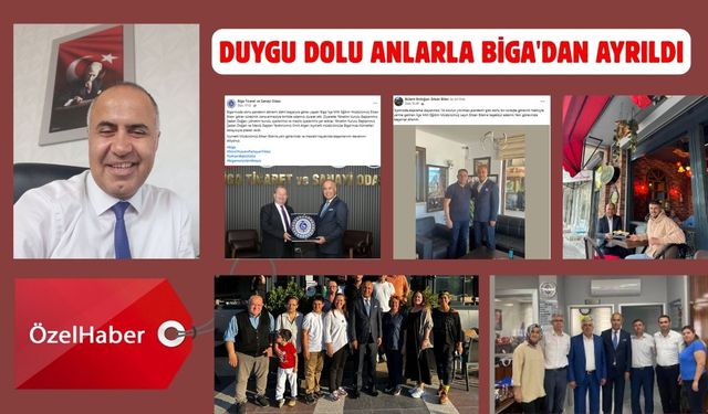Duygu Dolu Anılarla  Biga'dan Ayrıldı