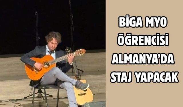 Biga MYO öğrencisi Almanya’da mesleki deneyim kazanacak