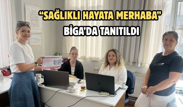 “Sağlıklı hayata merhaba” Biga’da tanıtıldı