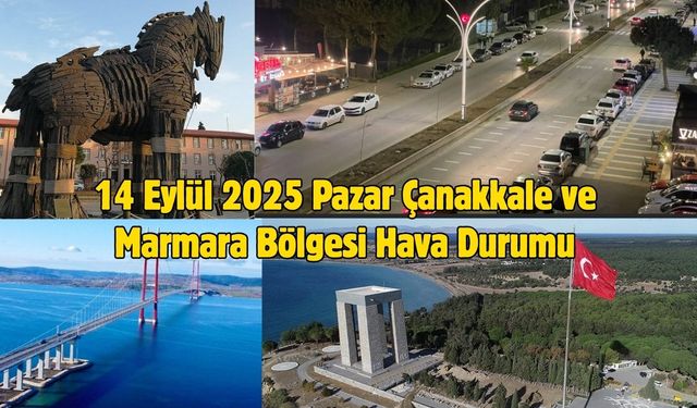 14 Eylül 2025 Pazar Çanakkale ve Marmara Bölgesi Hava Durumu