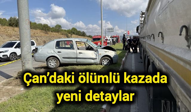 Çanakkale Çan’daki ölümlü kazada yeni detaylar