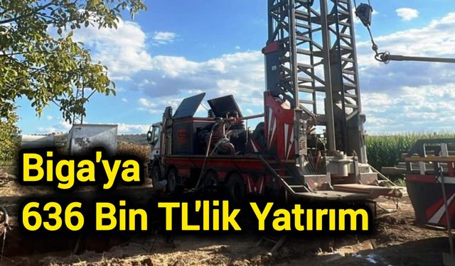 Biga'ya 636 Bin TL'lik Yatırım