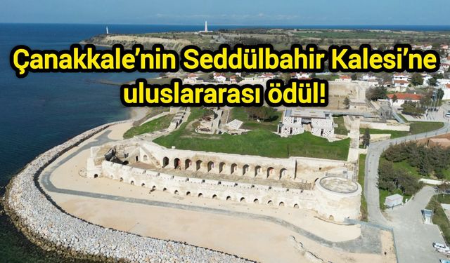 Çanakkale’nin Seddülbahir Kalesi’ne uluslararası ödül!