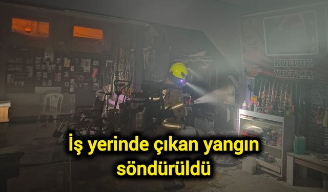 İş yerinde çıkan yangın söndürüldü