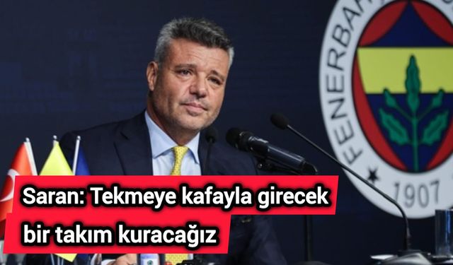 Saran: Tekmeye kafayla girecek bir takım kuracağız
