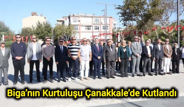 Biga’nın Kurtuluşu Çanakkale’de Kutlandı