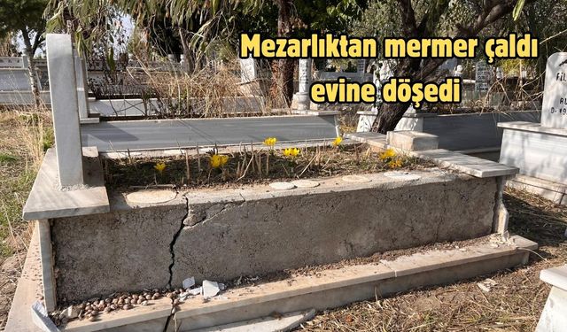 Mezarlıktan mermer çaldı, evine döşedi