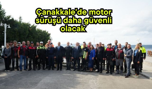 Çanakkale'de motor sürüşü daha güvenli olacak