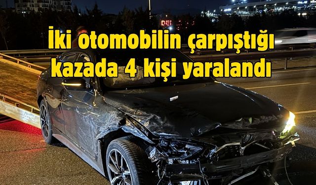 İki otomobilin çarpıştığı kazada 4 kişi yaralandı