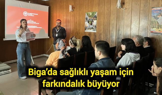Biga’da sağlıklı yaşam için farkındalık büyüyor