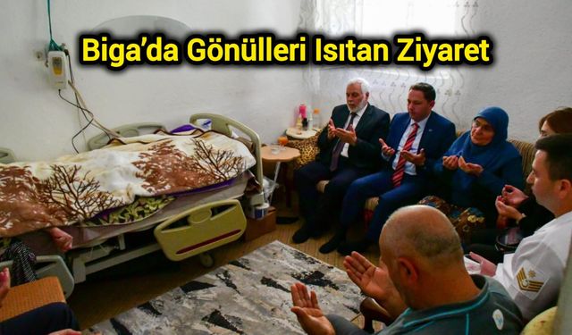 Biga’da Gönülleri Isıtan Ziyaret