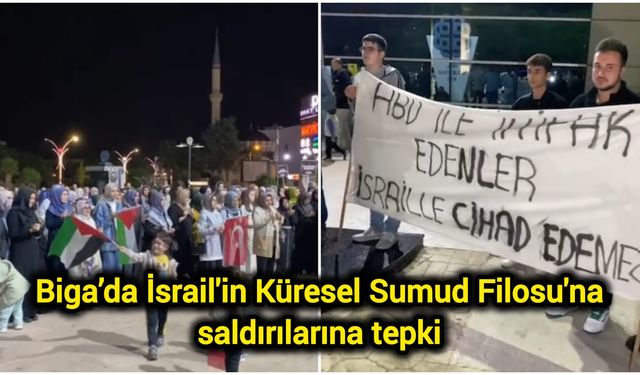 Biga’da İsrail'in Küresel Sumud Filosu'na saldırılarına tepki
