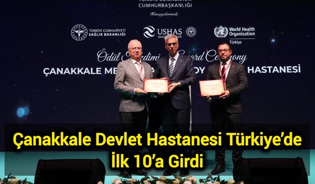 Çanakkale Devlet Hastanesi Türkiye’de İlk 10’a Girdi