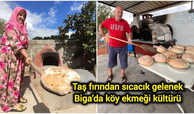 Taş fırından sıcacık gelenek: Çanakkale Biga’da köy ekmeği kültürü