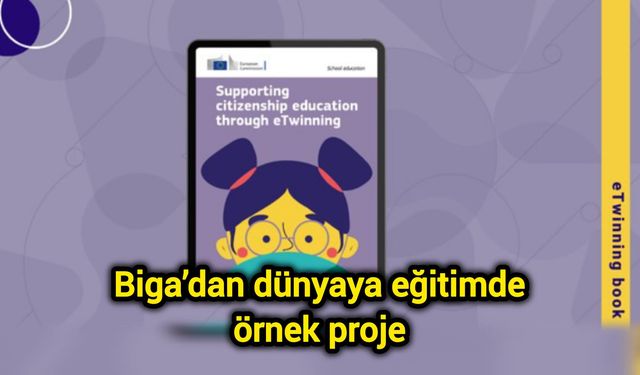 Biga’dan dünyaya eğitimde örnek proje
