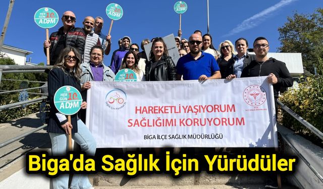 Biga'da Sağlık İçin Yürüdüler
