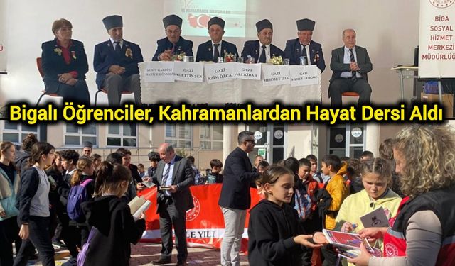 Bigalı Öğrenciler, Kahramanlardan Hayat Dersi Aldı