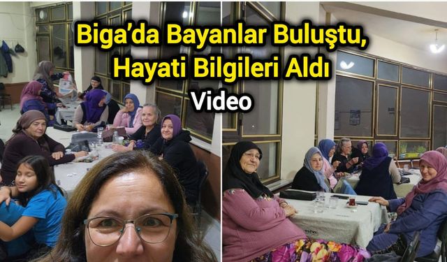 Biga’da Bayanlar Buluştu, Hayati Bilgileri Aldı
