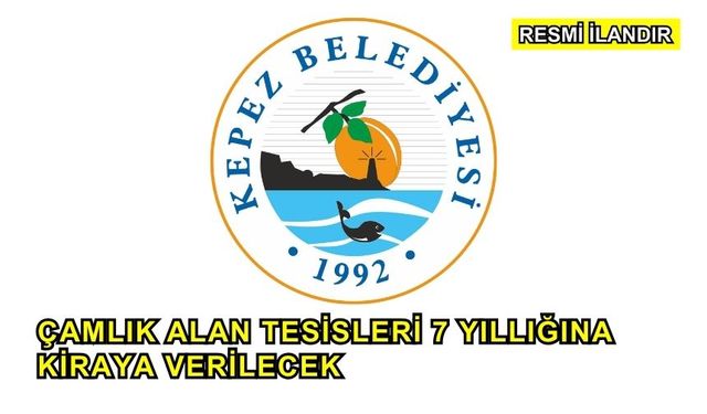 Çamlık Alan Tesisleri 7 Yıllığına Kiraya Verilecek