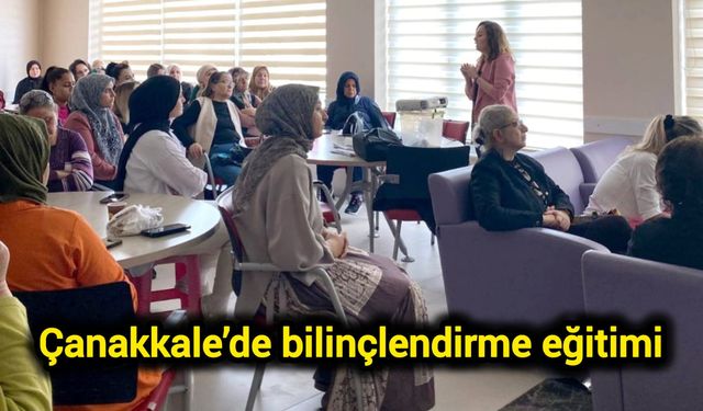 Çanakkale’de bilinçlendirme eğitimi