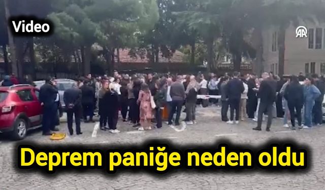 Deprem paniğe neden oldu