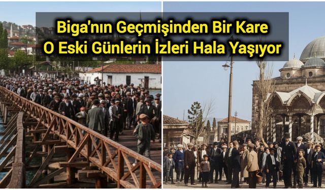 Biga'nın Geçmişinden Bir Kare: O Eski Günlerin İzleri Hala Yaşıyor