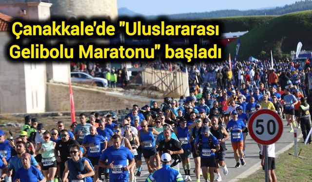 Çanakkale'de "Uluslararası Gelibolu Maratonu" başladı