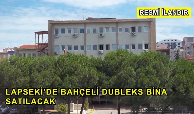 Lapseki’de Bahçeli Dubleks Bina Satılacak