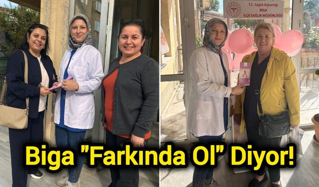 Biga "Farkında Ol" Diyor!