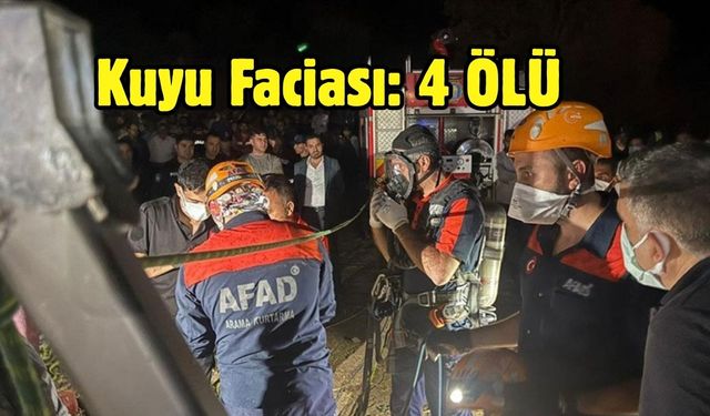 Kuyu Faciası: 4 Ölü