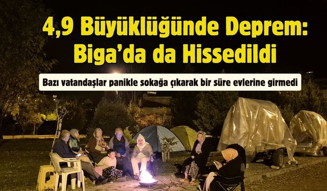4,9 Büyüklüğünde Deprem: Biga’da da Hissedildi