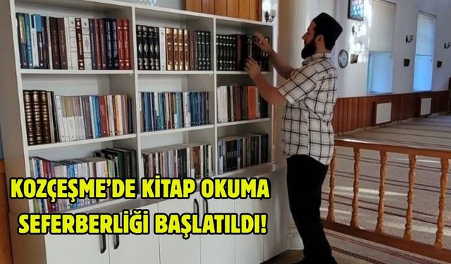 Kozçeşme’de kitap okuma seferberliği başlatıldı!
