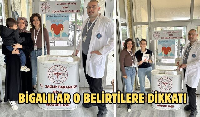 Bigalılar o belirtilere dikkat!