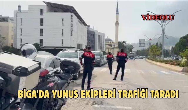 Biga'da yunus ekipleri trafiği taradı