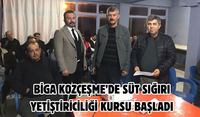 Biga Kozçeşme’de süt sığırı yetiştiriciliği kursu başladı