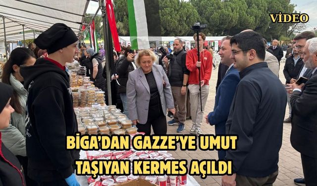 Biga’dan Gazze’ye umut taşıyan kermes açıldı