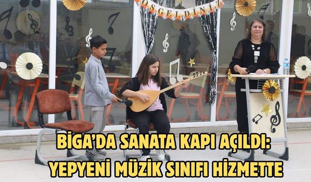 Biga’da sanata kapı açıldı: Yepyeni müzik sınıfı hizmette