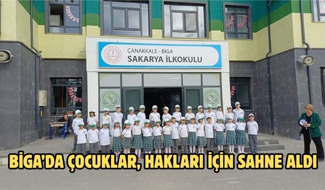 Biga’da çocuklar, hakları için sahne aldı
