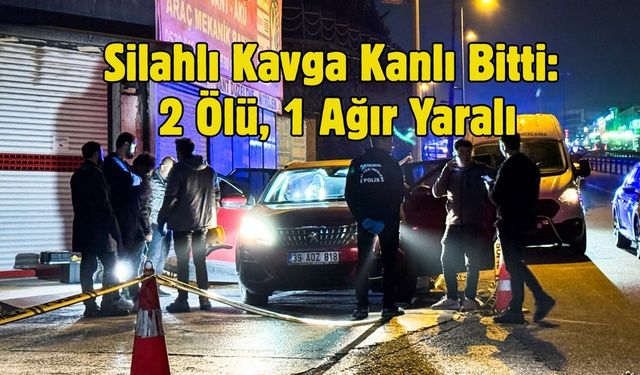 Silahlı Kavga Kanlı Bitti: 2 Ölü, 1 Ağır Yaralı