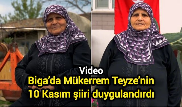 Çanakkale Biga’da Mükerrem Teyze’nin 10 Kasım şiiri duygulandırdı