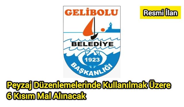 Peyzaj Düzenlemelerinde Kullanılmak Üzere 6 Kısım Mal Alınacak