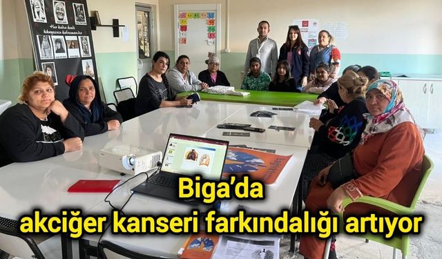 Biga’da akciğer kanseri farkındalığı artıyor