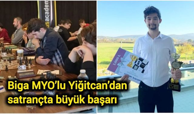 Biga MYO’lu Yiğitcan’dan satrançta büyük başarı