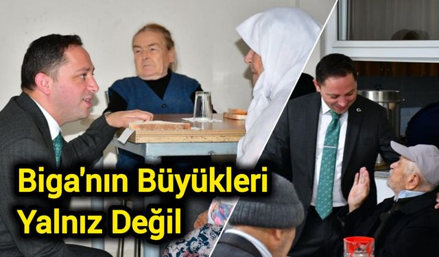 Biga'nın Büyükleri Yalnız Değil
