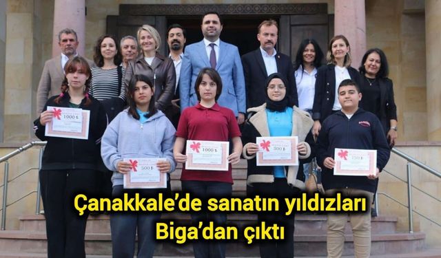 Çanakkale’de sanatın yıldızları Biga’dan çıktı