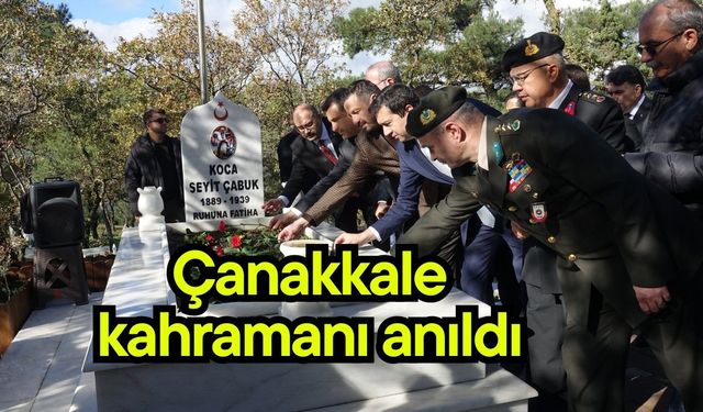 Çanakkale kahramanı anıldı