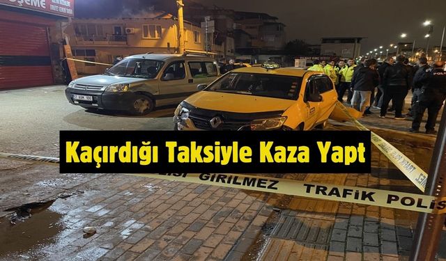 Kaçırdığı Taksiyle Kaza Yapt